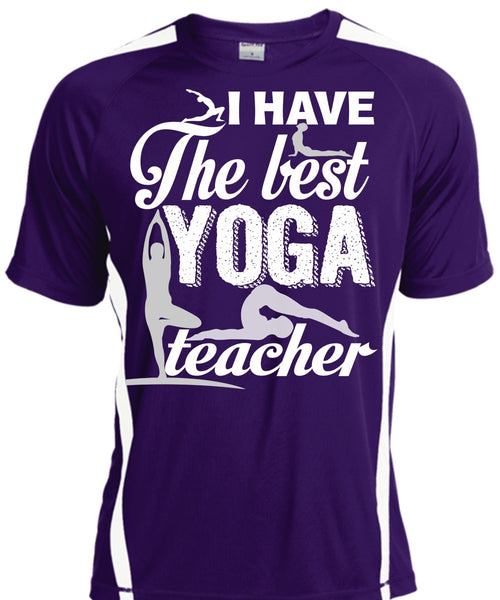 I Have The Best Yoga Teacher T Shirt, Being A Teacher T Shirt, Cool Shirt