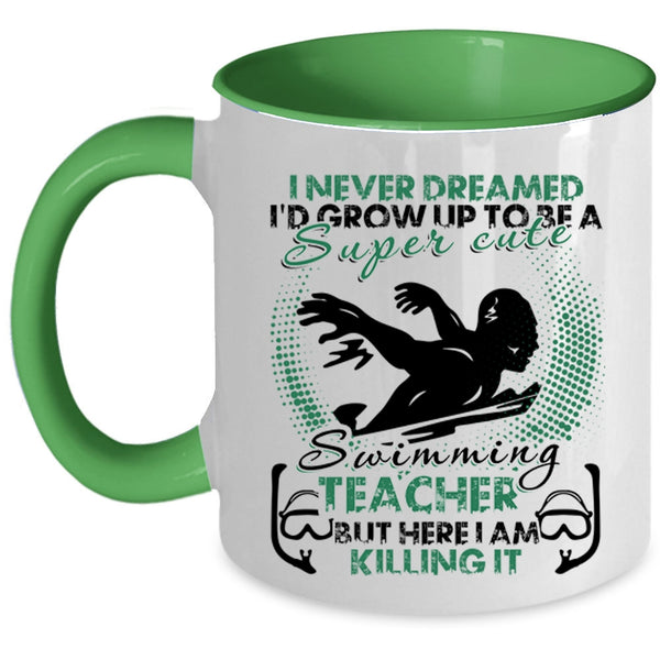 Funny Teacher Coffee Mug, I'd Grow Up To Be A Cute Swimming Teacher Accent Mug