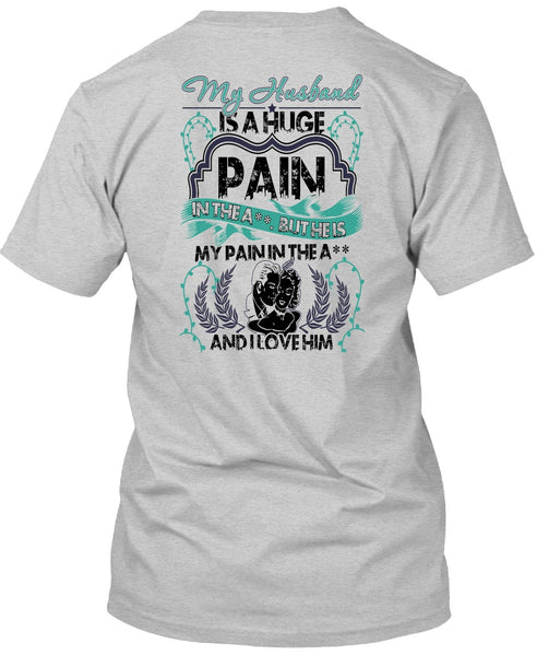 My Husband Is A Huge T Shirt, Being A Husband T Shirt