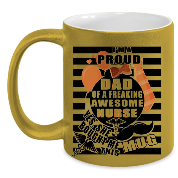 Awesome Nurse's Dad Coffee Mug, I'm A Proud Dad Of A Nurse Accent Mug