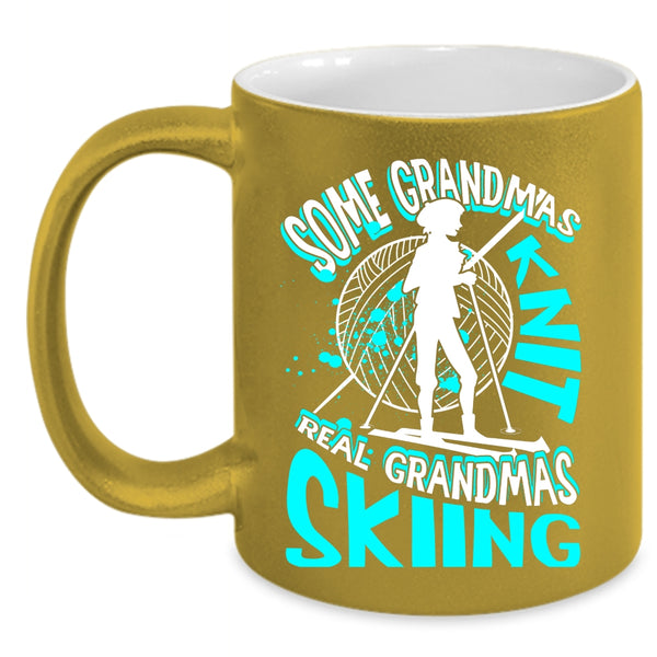 Some Grandmas Knit Coffee Mug, Real Grandmas Skiing Coffee Cup