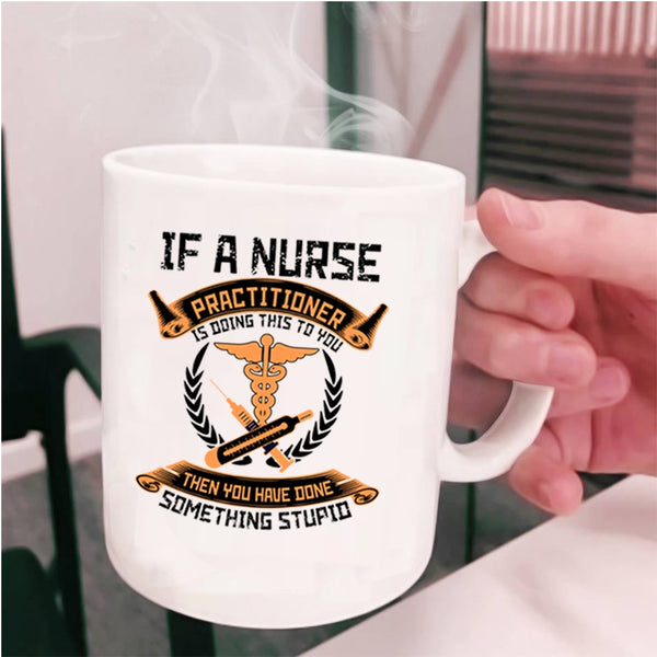 Best Nurse Ever Coffee Mug, Nurse Practitioner Cup
