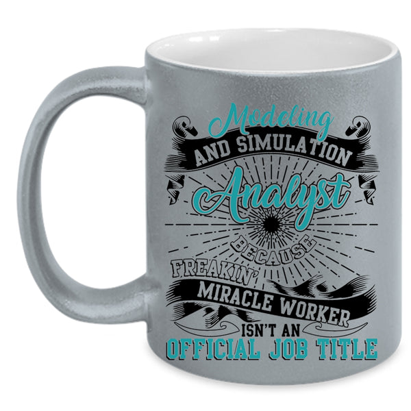 Cool Job Title Coffee Mug, Modeling And Simulation Analyst Accent Mug