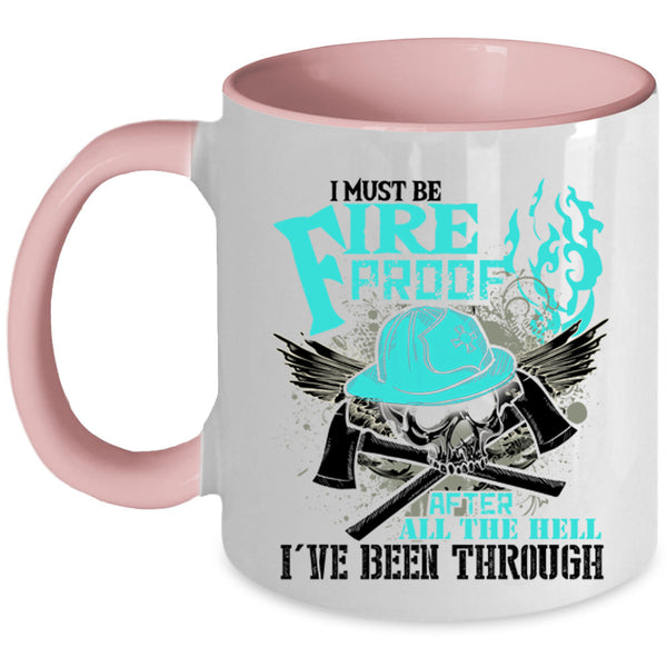 Awesome Firefighter Coffee Mug, I Must Fire Proof Accent Mug