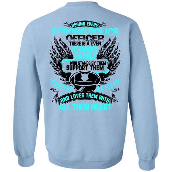 I Love Police T Shirt, Behind Every Strong Police Officer Sweatshirt