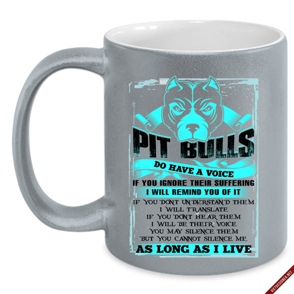 Funny Pitbull Lover Coffee Mug, Pit Bulls Do Have A Voice Accent Mug