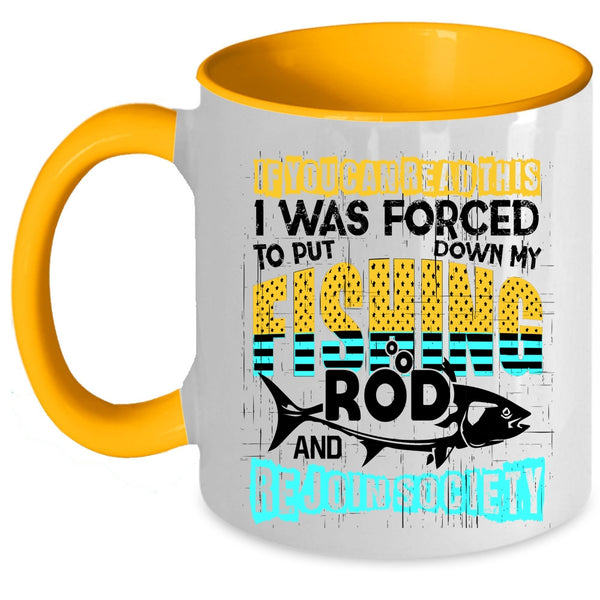 Outdoor Coffee Mug, My Fishing Rod And Rejoin Society Accent Mug