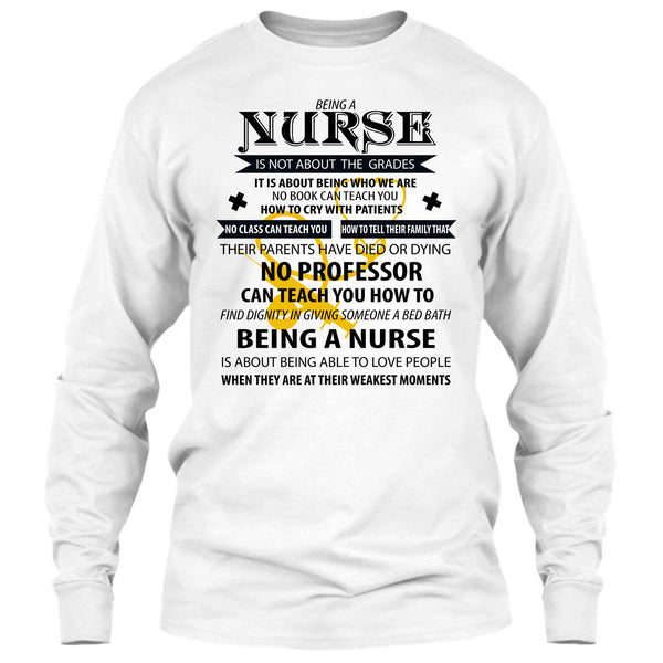 Being A Nurse Is Not About The Grades T Shirt, Coolest Nurse T Shirt