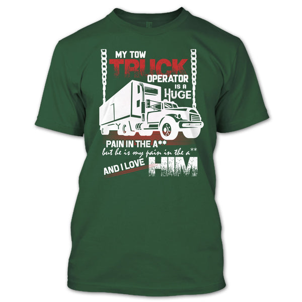 My Tow Truck Operator T Shirt, I Love Him T Shirt