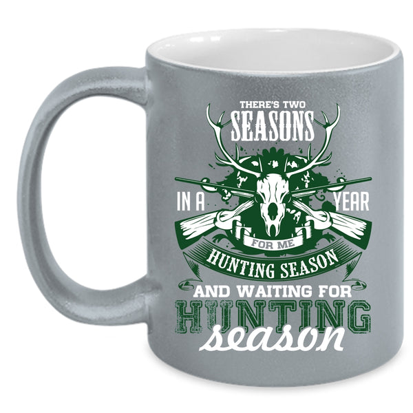 Hunting Season Coffee Mug, Waiting For Hunting Season Coffee Cup