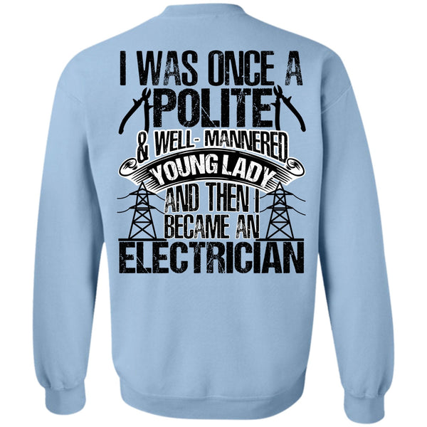 I Love Electrician T Shirt, Became An Electrician Sweatshirt