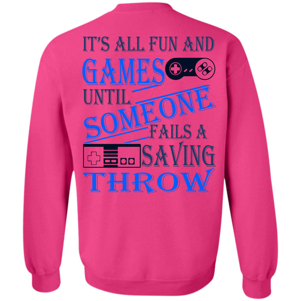 Being A Gamer T Shirt, It's All Fun And Games Sweatshirt
