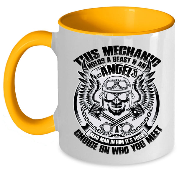 Cool Mechanics Coffee Mug, This Mechanic Holds A Beast And An Angel Accent Mug