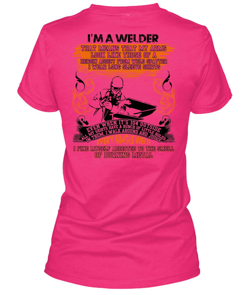 I Am A Welder T Shirt, Every Single Weld T Shirt