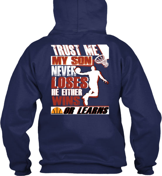 My Son Never Loses T Shirt, He Either Wins Or Learns T Shirt