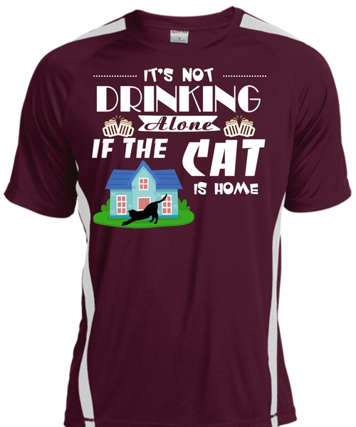 It's Not Drinking Alone If The Cat Is Home T Shirt, My Pets T Shirt