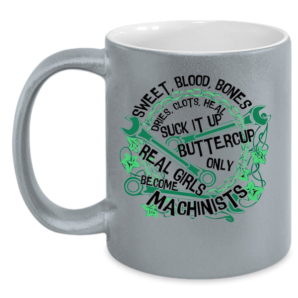 Cute Girls Coffee Mug, Only Real Girls Become Machinists Accent Mug