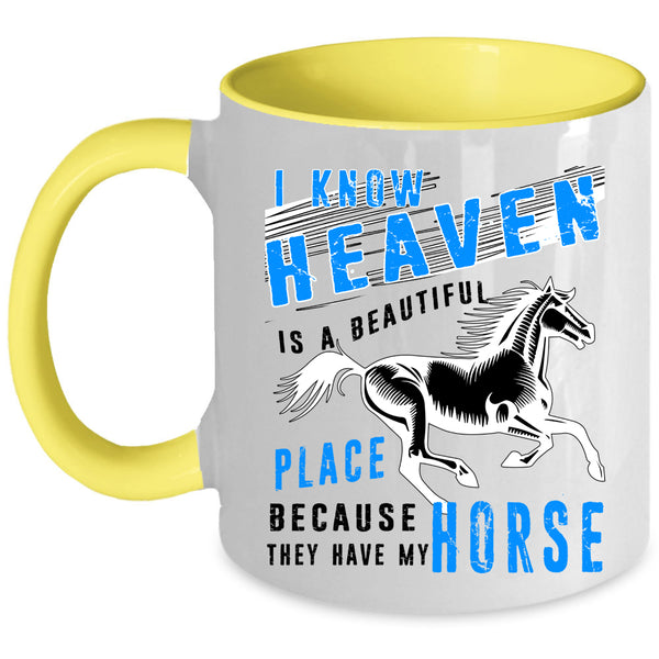 They Have My Horse Coffee Mug, Heaven Is A Beautiful Place Accent Mug