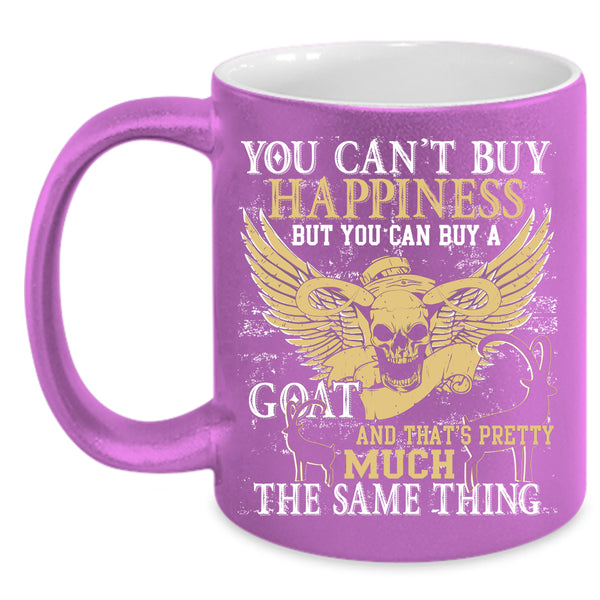 You Can Buy A Goat Coffee Mug, Goat Make Me Happy Coffee Cup