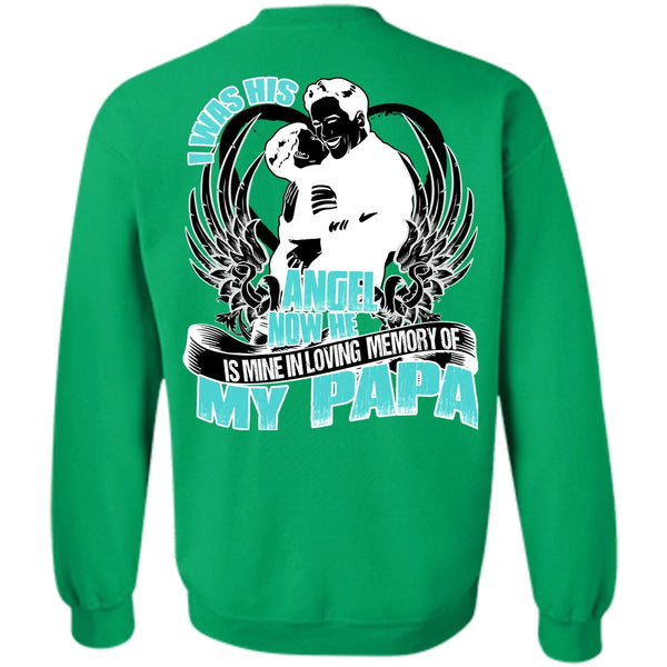 I Love Papa T Shirt, I Was His Angel Now Sweatshirt