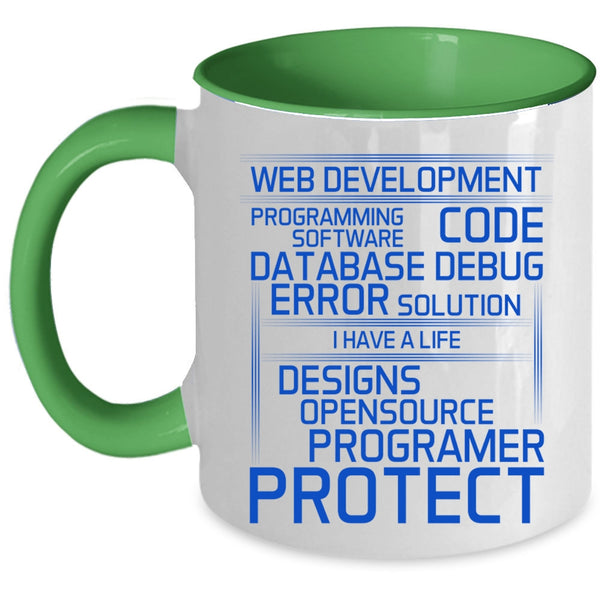 I Have A Life Designs Coffee Mug, Web Development Accent Mug
