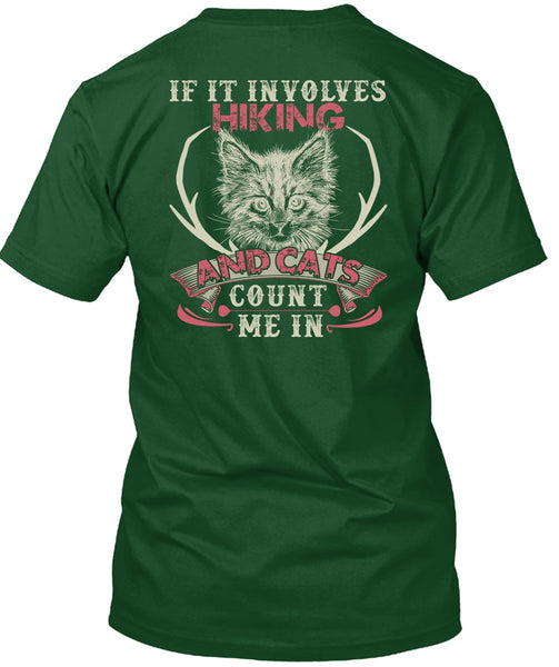 If It Involves Hiking T Shirt, Cats Count Me In T Shirt