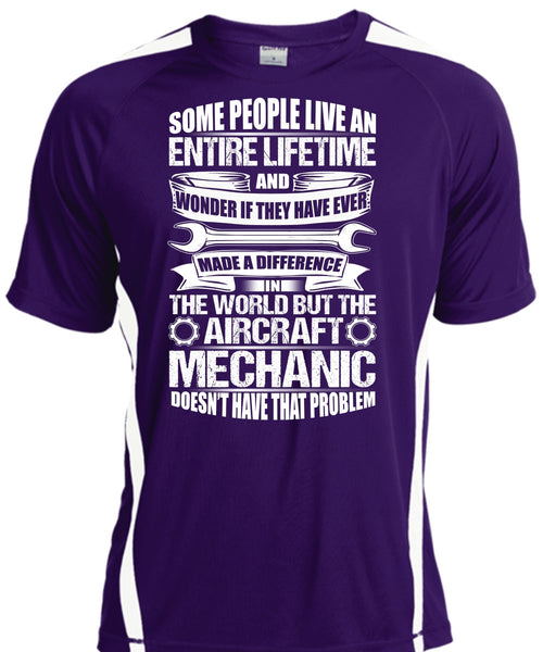 Aircraft Mechanic Doesn't Have That Problem T Shirt, Made A Difference T Shirt, Cool Shirt