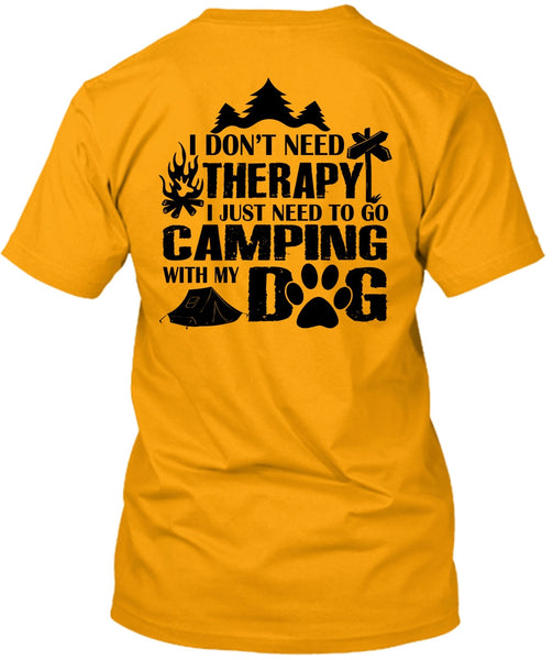 I Just Need To Go Camping With My Dog T Shirt, Favorite T Shirt