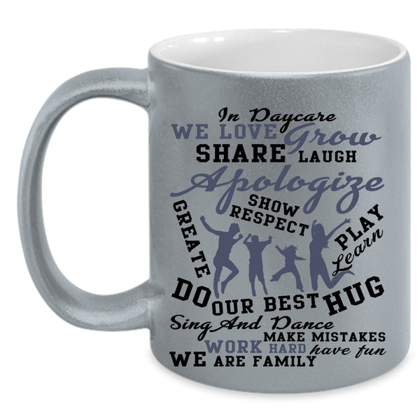 We Are Family Coffee Mug, In Daycare Accent Mug