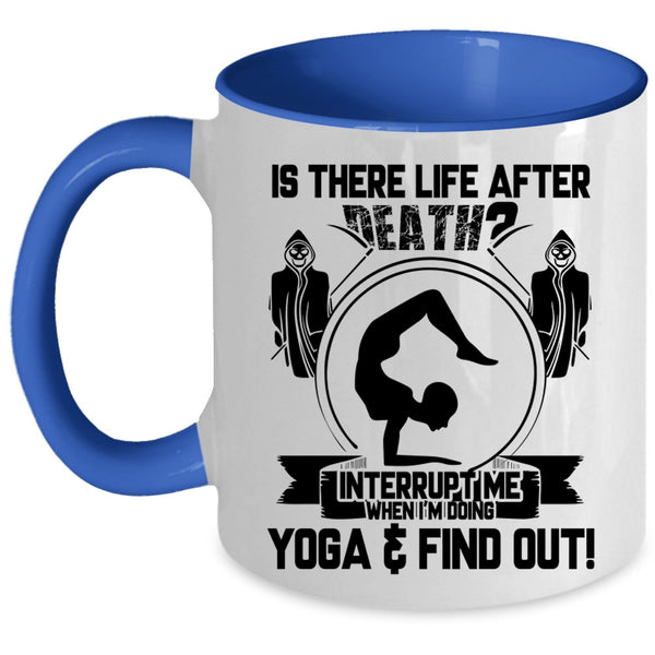I'm Doing Yoga Coffee Mug, Don't Interrupt Me When I'm Doing Yoga Accent Mug