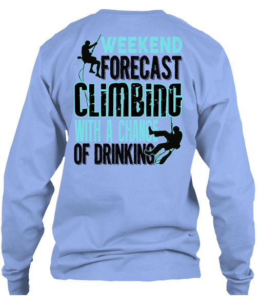 Weekend Forecast Climbing T Shirt, I Love Mountain T Shirt