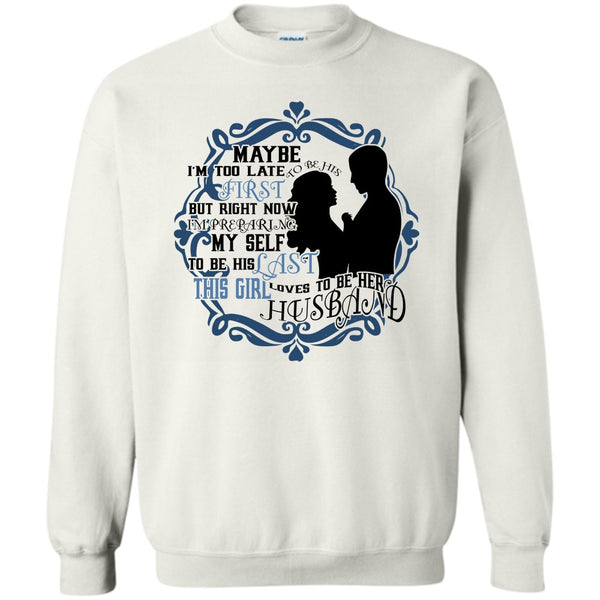 Coolest Wife T Shirt, To Be His Last Sweatshirt