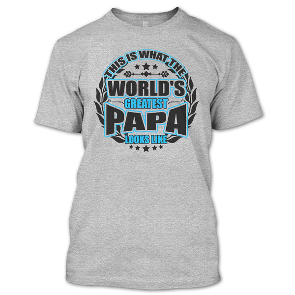 Worlds Greatest Papa T Shirt, Gift For Papa T Shirt