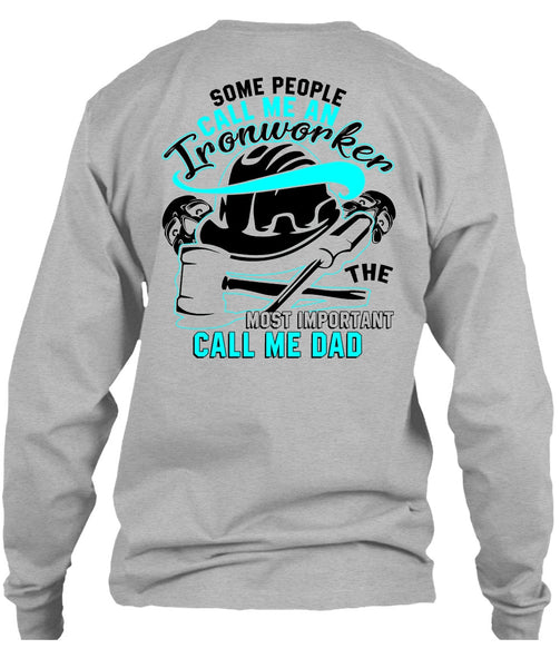 Call Me An Ironworker T Shirt, I Love Ironworker T Shirt