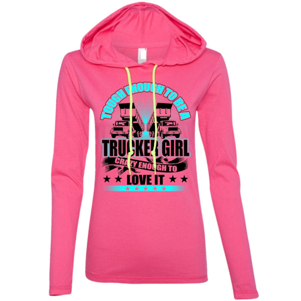 Tough Enough To Be A Trucker Girl T Shirt, I Love Trucker T Shirt, Awesome T-Shirts