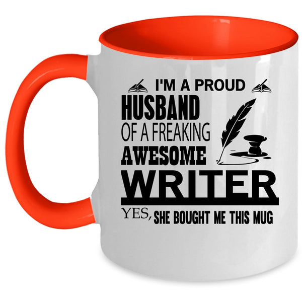 Cool Writer's Husband Coffee Mug, I'm A Proud Husband Of A Writer Accent Mug