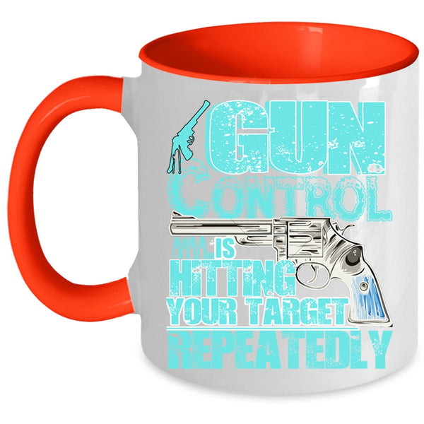 Awesome Gunner Coffee Mug, Gun Control Is Hitting Your Target Accent Mug