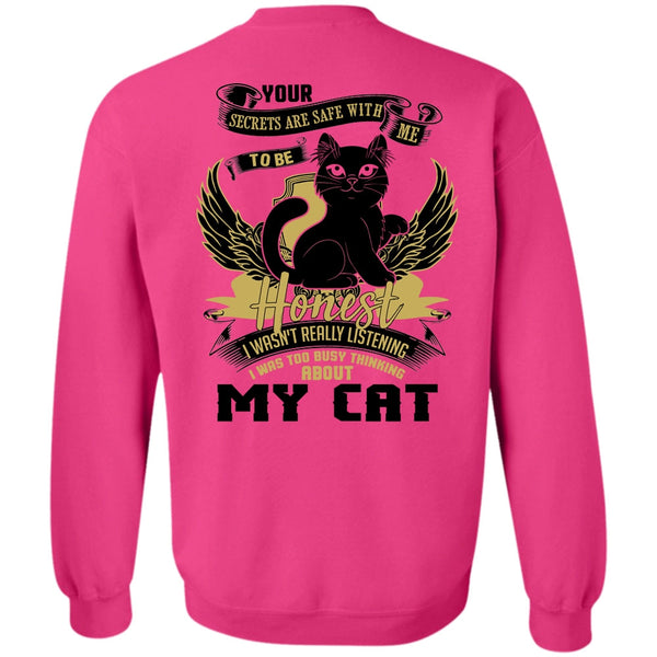 I Love My Cat T Shirt, I Was Too Busy Thinking About My Cat Sweatshirt