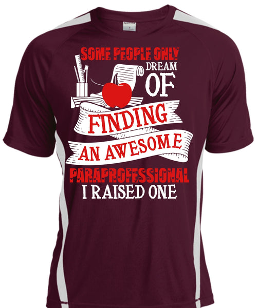 Finding An Awesome Paraprofessional T Shirt, Being A Paraprofessional T Shirt, Cool Shirt