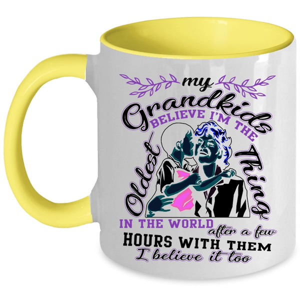 Funny Grandmas Coffee Mug, My Grandkids Believe I'm The Oldest Thing Accent Mug