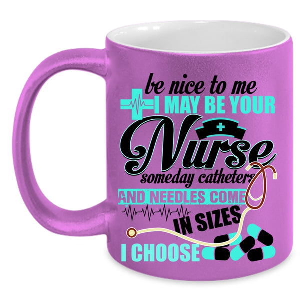 I Love Nurse Coffee Mug, I May Be Your Nurse Accent Mug