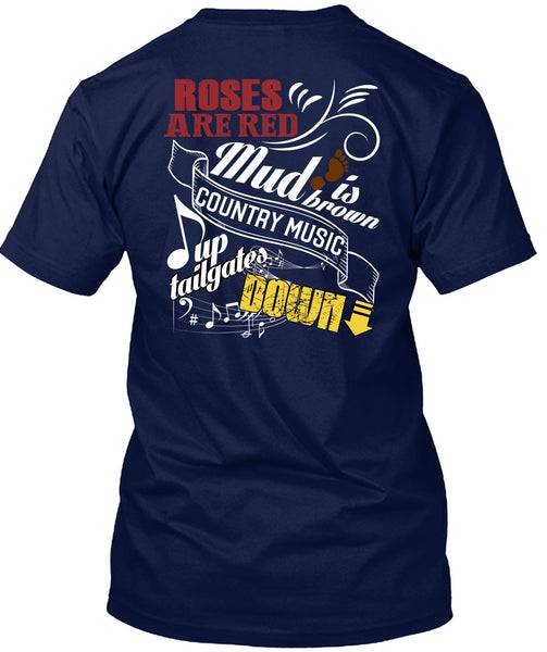 Roses Are Red T Shirt, Country Music Up Tailgates Down T Shirt