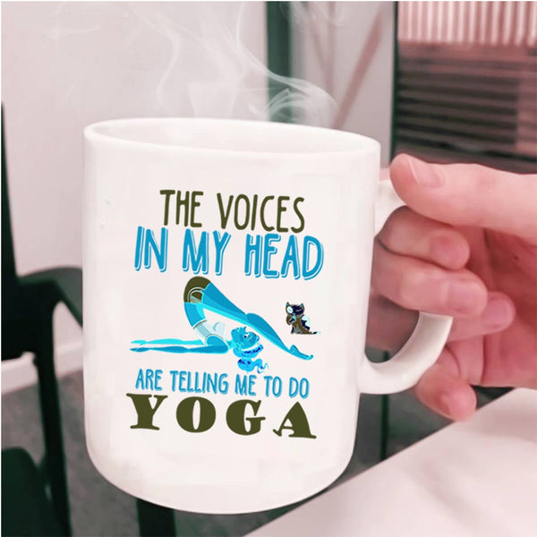 Cute Coffee Mug, The Voices In My Head Are Telling Me To Do Yoga Cup