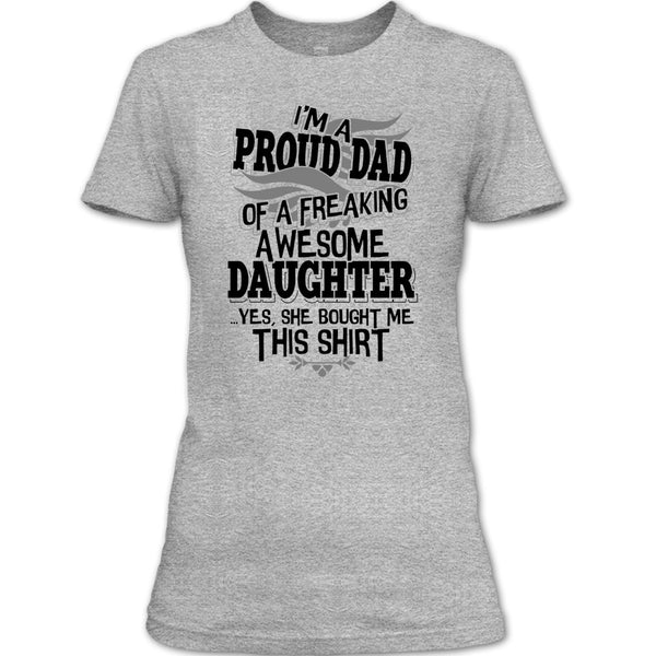 I'm A Proud Dad T Shirt, Coolest Dad Ever T Shirt