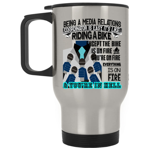Cool Job Title Travel Mug, Being A Media Relations Coordinator Mug