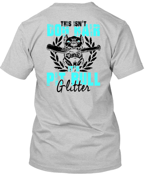 It's Pit Bull Glitter T Shirt, I Love My Dog T Shirt