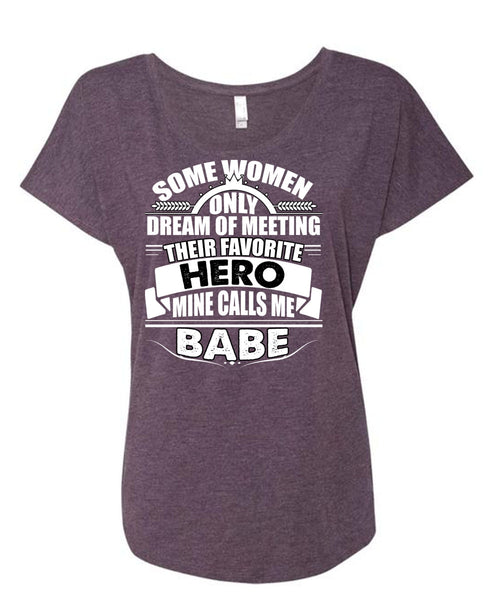 Calls Me Babe T Shirt, Being A Police T Shirt, Cool Shirt (Ladies' Triblend Dolman Sleeve)