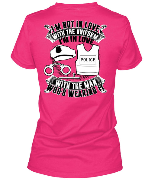 I'm In Love Police With The Man T Shirt, I Love Police T Shirt