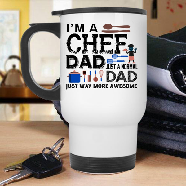Gift For Chef Dad Travel Mug, I'm A Chef Dad Mug