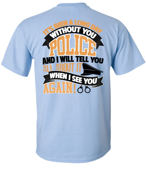 Long Day Without You Police T Shirt, I Love Police T Shirt